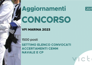 CONCORSO 1500 VFI MARINA MILITARE 2023 – SETTIMO ELENCO CONVOCATI ACCERTAMENTI CEMM NAVALE E CP