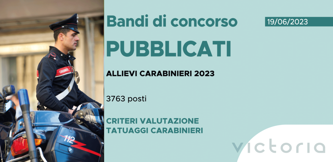 CONCORSO 3763 ALLIEVI CARABINIERI 2023 – CRITERI VALUTAZIONE TATUAGGI CARABINIERI