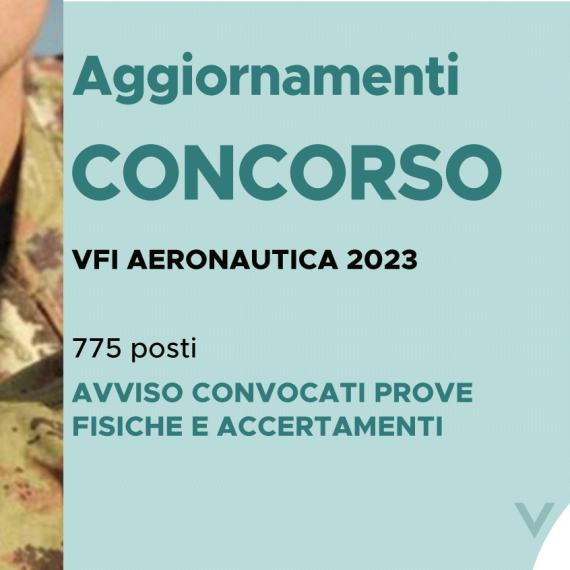 CONCORSO 775 VFI AERONAUTICA 2023 – AVVISO CONVOCATI PROVE FISICHE E ACCERTAMENTI