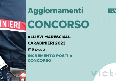 CONCORSO 816 ALLIEVI MARESCIALLI CARABINIERI 2023 – INCREMENTO POSTI A CONCORSO