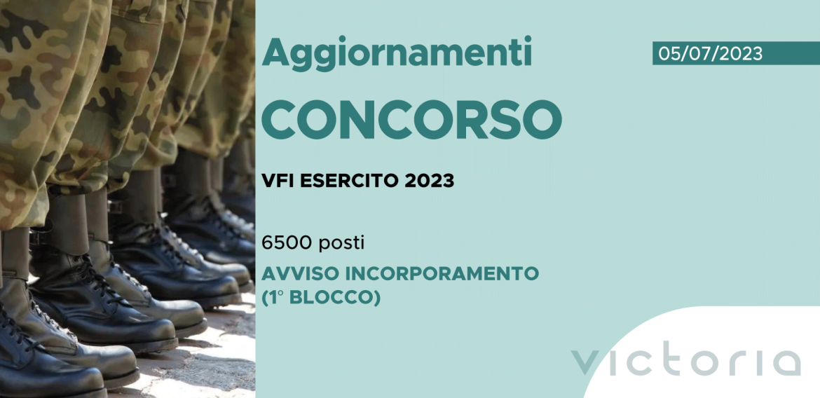 CONCORSO 6500 VFI ESERCITO 2023 – AVVISO INCORPORAMENTO (1° BLOCCO)