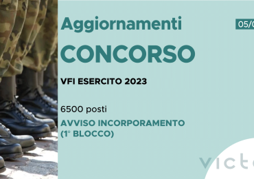 CONCORSO 6500 VFI ESERCITO 2023 – AVVISO INCORPORAMENTO (1° BLOCCO)