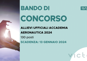 CONCORSO 130 ALLIEVI UFFICIALI ACCADEMIA AERONAUTICA 2024