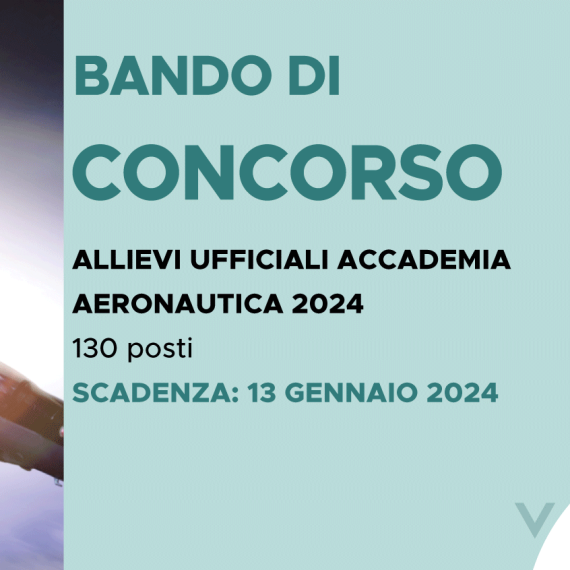 CONCORSO 130 ALLIEVI UFFICIALI ACCADEMIA AERONAUTICA 2024