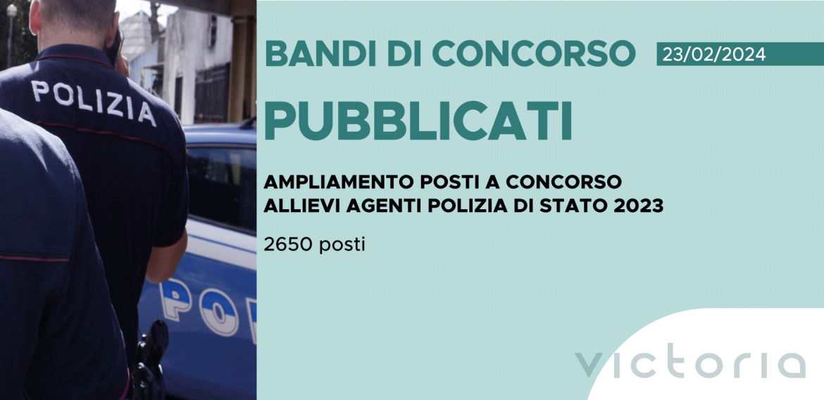 CONCORSO 1650 ALLIEVI AGENTI POLIZIA DI STATO 2023 (APERTO AI CIVILI) – DECRETO AMPLIAMENTO POSTI