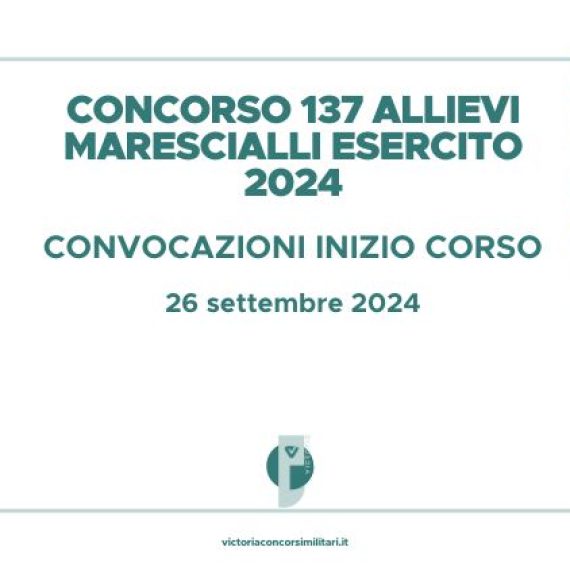 Concorso 137 Allievi Marescialli Esercito 2024 – Convocazioni Inizio Corso