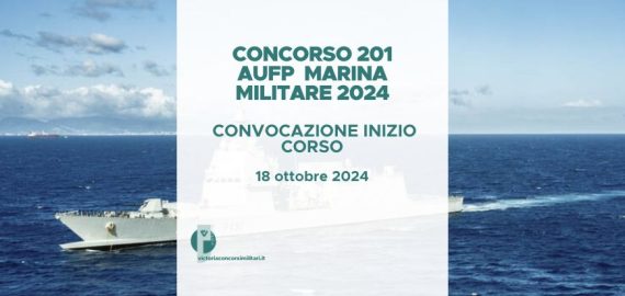 Concorso 201 AUFP Marina Militare 2024 – Convocazione Inizio Corso