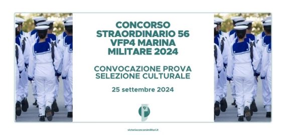 Concorso Straordinario 56 VFP4 Marina 2024 – Convocazioni Prova Selezione Culturale