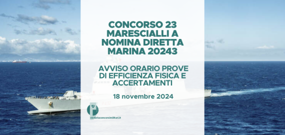 Concorso 23 Marescialli a Nomina Diretta Marina 2024 – Avviso Orario Prove di Efficienza Fisica e Accertamenti