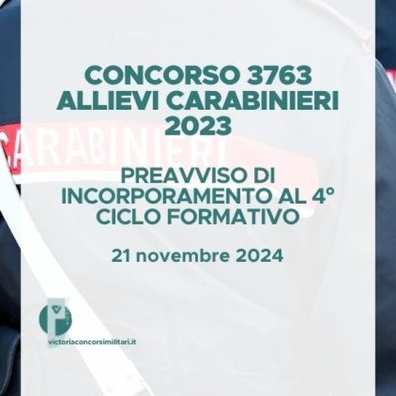 Concorso 3763 Allievi Carabinieri 2023 – Preavviso di Incorporamento al 4° Ciclo Formativo