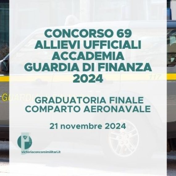 Concorso 69 Allievi Ufficiali Accademia Guardia di Finanza 2024 – Graduatoria Finale Comparto Aeronavale