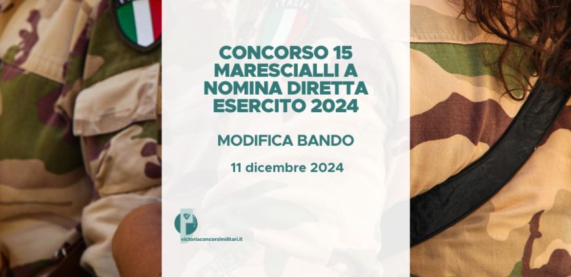 Concorso 15 Marescialli a Nomina Diretta Esercito 2024 – Modifica Bando