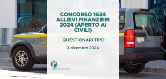 Concorso 1634 Allievi Finanzieri 2024 (Aperto ai Civili) – Questionari Tipo
