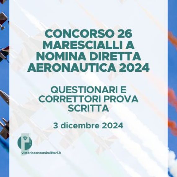 Concorso 26 Marescialli a Nomina Diretta Aeronautica 2024 – Questionari e Correttori Prova Scritta