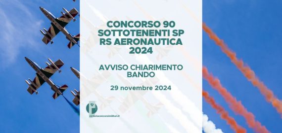 Concorso 90 Sottotenenti SP RS Aeronautica 2024 – Avviso Chiarimento Bando