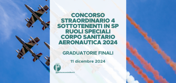 Concorso Straordinario 4 Sottotenenti in SP Ruoli Speciali Corpo Sanitario Aeronautica 2024 – Graduatorie Finali