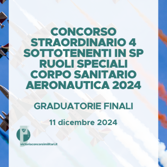 Concorso Straordinario 4 Sottotenenti in SP Ruoli Speciali Corpo Sanitario Aeronautica 2024 – Graduatorie Finali