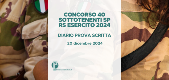 Concorso 40 Sottotenenti SP RS Esercito 2024 – Diario Prova Scritta