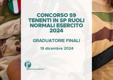 Concorso 59 Tenenti in SP Ruoli Normali Esercito 2024 – Graduatorie Finali