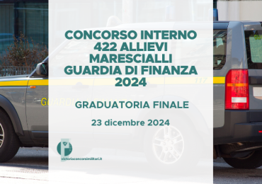 Concorso Interno 422 Allievi Marescialli Guardia di Finanza 2024 – Graduatorie Finali