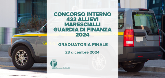 Concorso Interno 422 Allievi Marescialli Guardia di Finanza 2024 – Graduatorie Finali