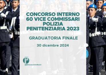 Concorso Interno 60 Vice Commissari Polizia Penitenziaria 2023 – Graduatoria Finale