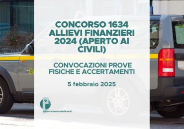 Concorso 1634 Allievi Finanzieri 2024 – Convocazioni prove fisiche e accertamenti