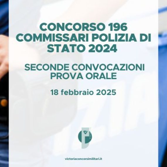 Concorso 196 Commissari Polizia di Stato 2024 – Seconde Convocazioni Prova Orale