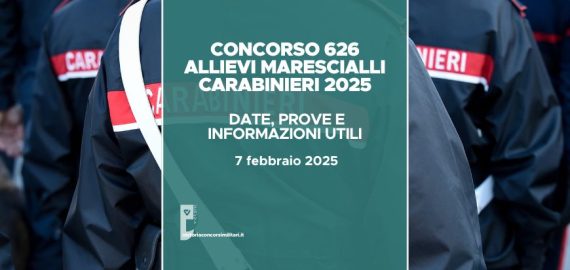 Concorso 626 Allievi Marescialli Carabinieri 2025: date, prove e informazioni utili