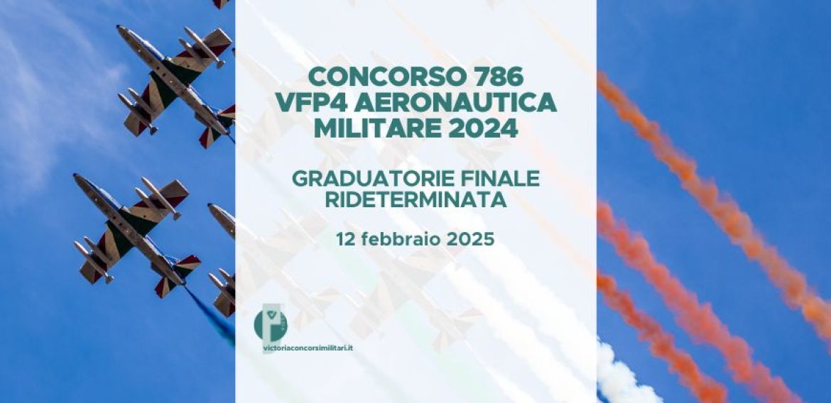 Concorso 786 VFP4 Aeronautica Militare 2024 – Graduatoria Finale Rideterminata