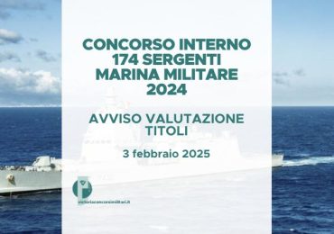Concorso Interno 174 Sergenti Marina Militare 2024 – Avviso Esiti Valutazione Titoli