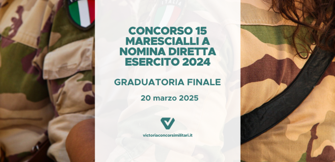 Concorso 15 Marescialli a Nomina Diretta Esercito 2024 – Graduatoria Finale