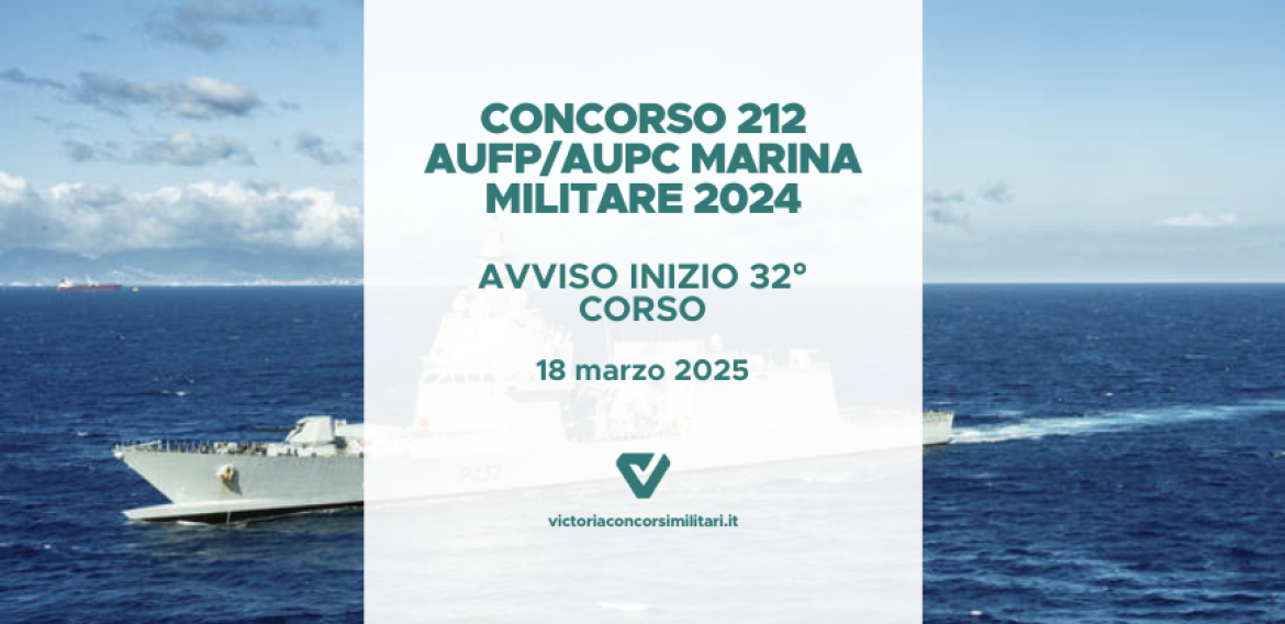 Concorso 212 AUFP/AUPC Marina Militare 2024 – Avviso Inizio 32° Corso