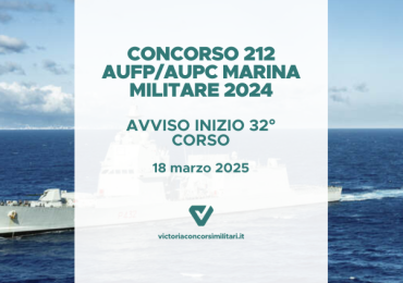Concorso 212 AUFP/AUPC Marina Militare 2024 – Avviso Inizio 32° Corso