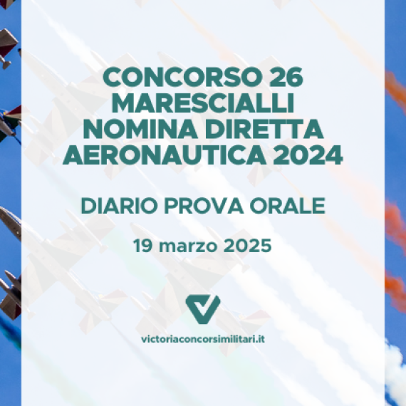 Concorso 26 Marescialli a Nomina Diretta Aeronautica 2024 – Diario Prova Orale