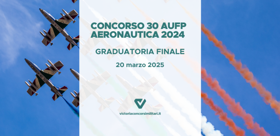 Concorso 30 AUFP Aeronautica 2024 – Graduatoria Finale