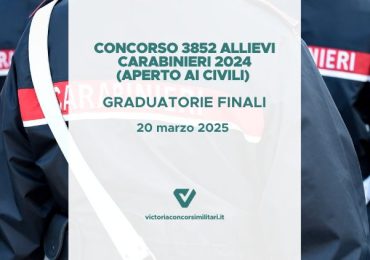Concorso 3852 Allievi Carabinieri 2024 (Aperto ai Civili) – Graduatorie Finali