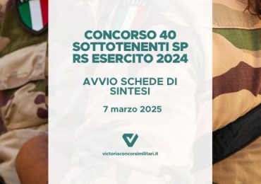 Concorso 40 Sottotenenti SP RS Esercito 2024 – Avviso Schede di Sintesi
