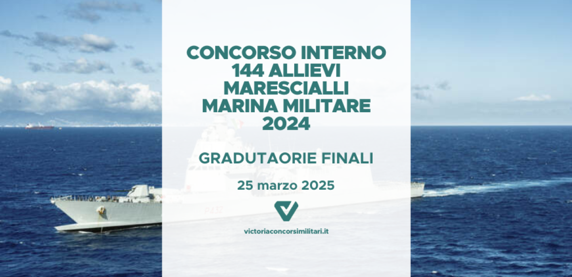 Concorso Interno 144 Allievi Marescialli Marina Militare 2024 – Graduatorie Finali