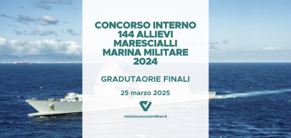 Concorso Interno 144 Allievi Marescialli Marina Militare 2024 – Graduatorie Finali