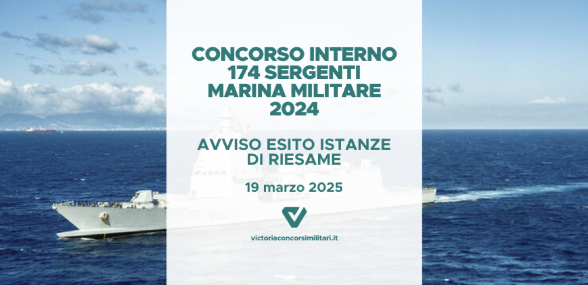 Concorso Interno 174 Sergenti Marina Militare 2024 – Avviso Esito Istanze di Riesame