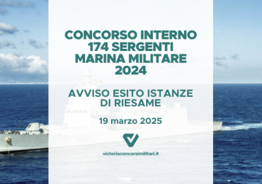 Concorso Interno 174 Sergenti Marina Militare 2024 – Avviso Esito Istanze di Riesame