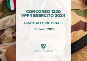 Concorso 1220 VFP4 Esercito 2024 – Graduatorie Finali