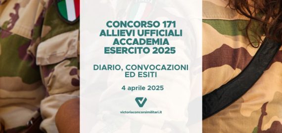 Concorso 171 Allievi Ufficiali Accademia Esercito – Diario Convocazioni ed Esiti Prova Scritta