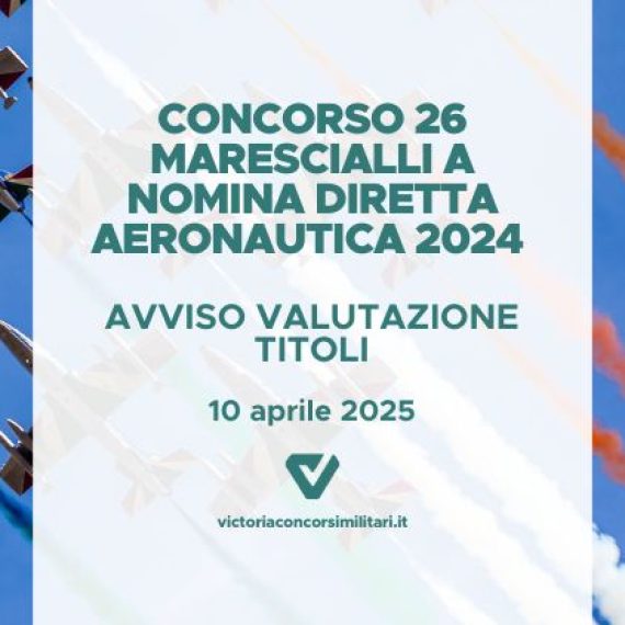 Concorso 26 Marescialli a Nomina Diretta Aeronautica 2024 – Avviso Schede Valutazione Titoli