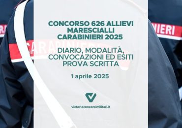 Concorso 626 Allievi Marescialli Carabinieri 2025 – Diario, Modalità, Convocazioni ed Esiti Prova Scritta