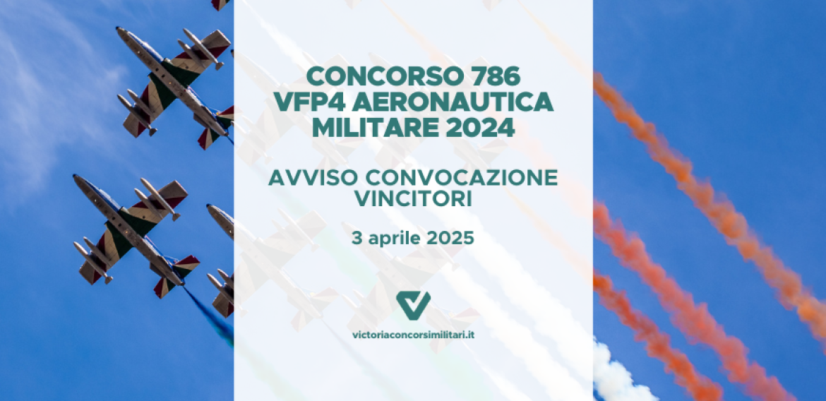 Concorso 786 VFP4 Aeronautica Militare 2024 – Avviso Convocazione Vincitori