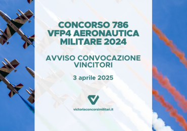 Concorso 786 VFP4 Aeronautica Militare 2024 – Avviso Convocazione Vincitori