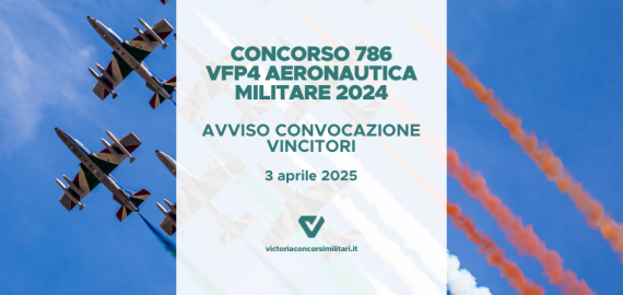 Concorso 786 VFP4 Aeronautica Militare 2024 – Avviso Convocazione Vincitori