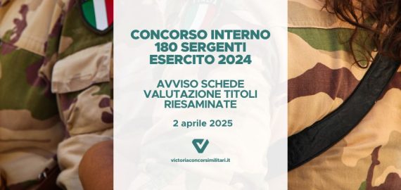 Concorso Interno 180 Sergenti Esercito 2024 – Avviso Schede Valutazione Titoli Riesaminate